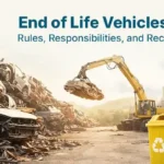End of Life Vehicles in India: Rules, Responsibilities, and Recycling Process